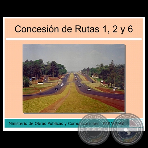 CONCESIN DE RUTAS 1, 2 y 6 - MINISTERIO DE OBRAS PBLICAS Y COMUNICACIONES, 2008