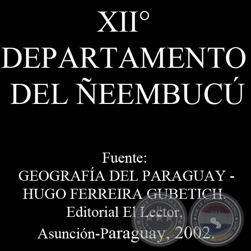 XII DEPARTAMENTO DE EEMBUCU por HUGO FERREIRA GUBETICH