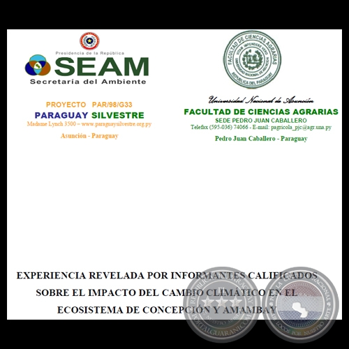 EXPERIENCIA REVELADA POR INFORMANTES CALIFICADOS SOBRE EL IMPACTO DEL CAMBIO CLIMTICO EN EL ECOSISTEMA DE CONCEPCIN Y AMAMBAY, SEAM 2007