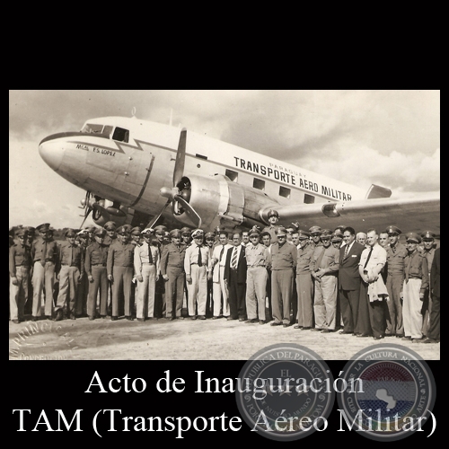 ACTO DE INAUGARACIN TAM - TRANSPORTE AREO MILITAR