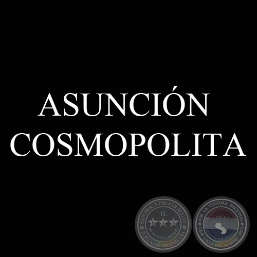 ASUNCIN COSMOPOLITA