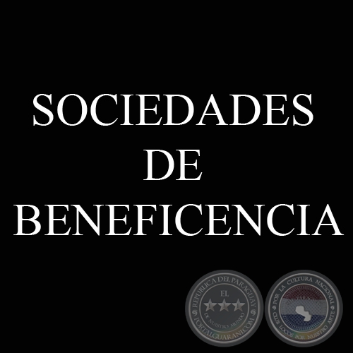 SOCIEDADES DE BENEFICENCIA