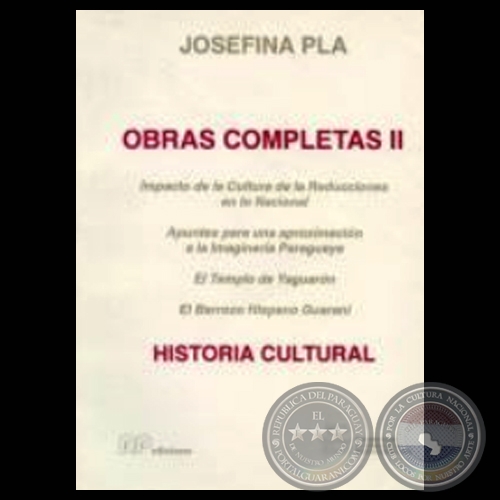 OBRAS COMPLETAS  VOLUMEN II - HISTORIA CULTURAL - Por  JOSEFINA PL