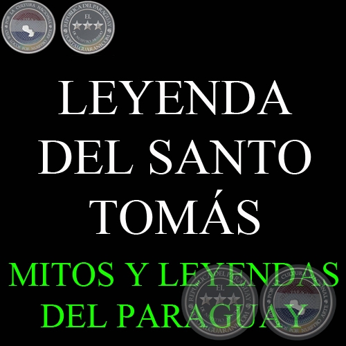 LA LEYENDA DEL PA’Í SUMÉ o SANTO TOMÁS - Versión de DIONISIO M. GONZÁLEZ TORRES