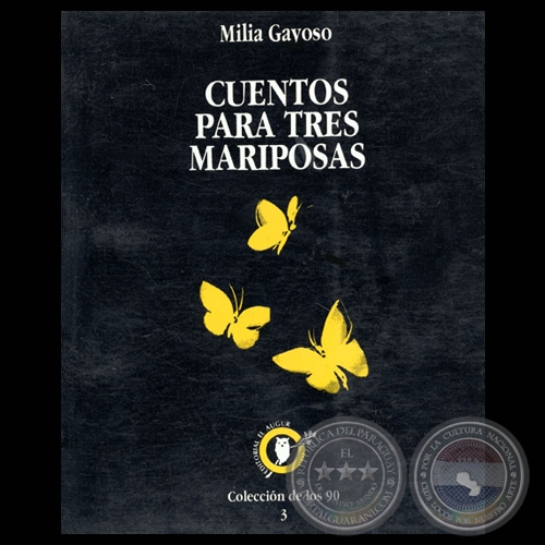 CUENTOS PARA TRES MARIPOSAS (Cuentos de MILIA GAYOSO)