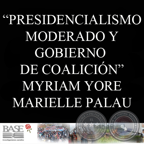 PRESIDENCIALISMO MODERADO Y GOBIERNO DE COALICIN (MYRIAM YORE y MARIELLE PALAU)