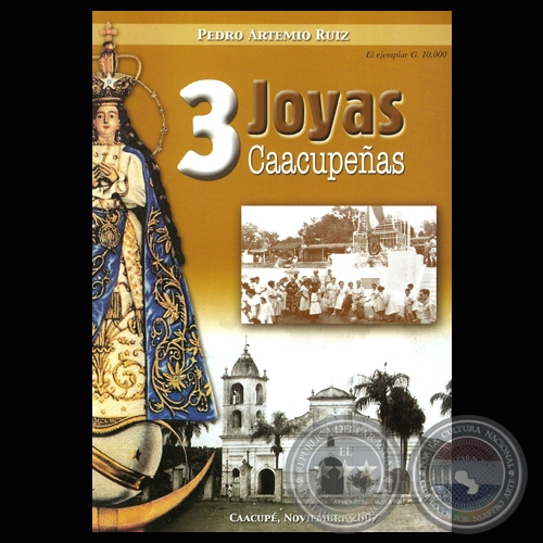 3 JOYAS CAACUPEAS (PEDRO ARTEMIO RUIZ)