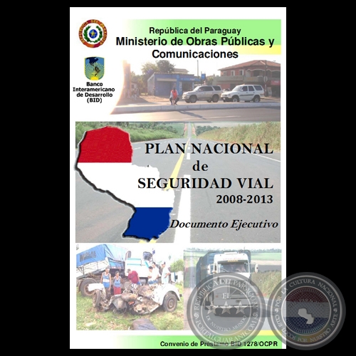 PLAN NACIONAL DE SEGURIDAD VIAL, 2008 - 2013 - PARAGUAY