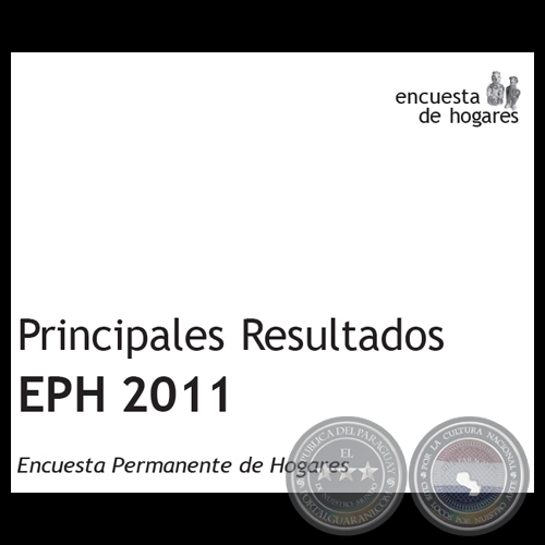 PRINCIPALES RESULTADOS - EPH 2011 - ENCUESTA PERMANENTE DE HOGARES