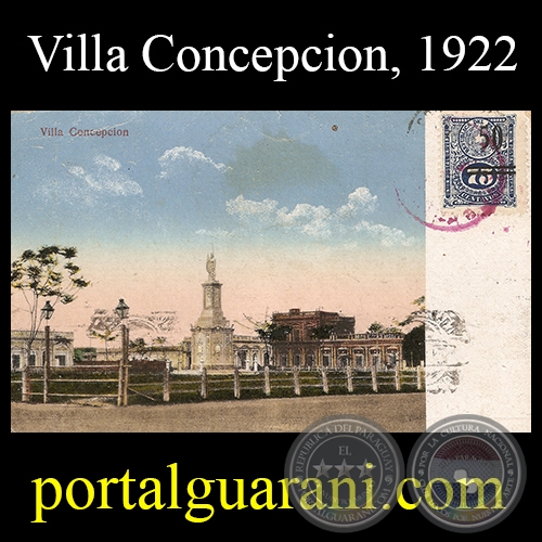 VILLA CONCEPCIN, 1922 - TARJETA POSTAL DEL PARAGUAY