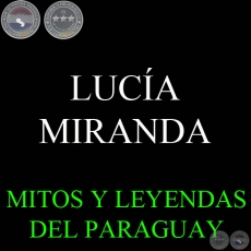 LUCÍA MIRANDA - Versión: MARÍA CONCEPCIÓN LEYES DE CHAVES