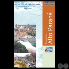 PRINCIPALES INDICADORES: ALTO PARAN�, POBLACI�N Y VIVIENDA A�O 2002 