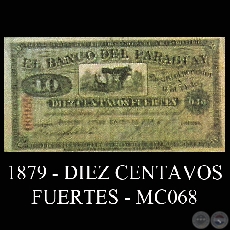 1879 - DIEZ CENTAVOS FUERTES - MC068 - FIRMAS: JOSÉ URDAPILLETA - ……………