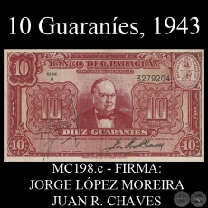 DIEZ GUARANÍES - 1943 - FIRMA: JORGE LÓPEZ MOREIRA - JUAN R. CHAVES