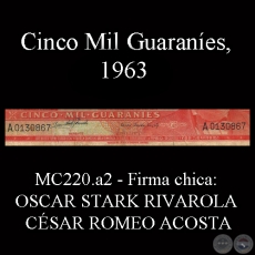 CINCO MIL GUARANÍES - MC220.a2 - FIRMA: OSCAR STARK RIVAROLA (CHICA) – CÉSAR ROMEO ACOSTA