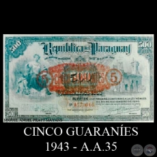 CINCO GUARANÍES / QUINIENTOS PESOS FUERTES - Serie: A.A.35 - 1943
