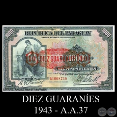 DIEZ GUARANES / MIL PESOS FUERTES - Serie: A.A.37 -1943 