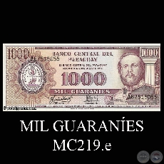 MIL GUARANES - MC219.e - FIRMA: CARLOS AQUINO BENTEZ  JACINTO ESTIGARRIBIA MALLADA