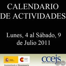 ACTIVIDADES - LUNES, 4  AL SBADO, 9  DE JULIO 2011