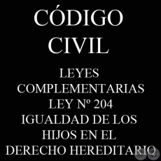 CÓDIGO CIVIL - LEYES COMPLEMENTARIAS: LEY Nº 204 - IGUALDAD DE LOS HIJOS EN EL DERECHO HEREDITARIO