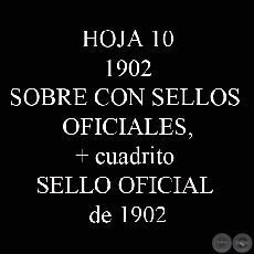 1902 - SOBRE CON SELLOS OFICIALES + cuadrito SELLO OFICIAL de 1902