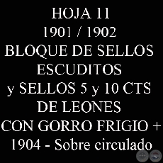 1901 / 1902 - BLOQUE DE SELLOS ESCUDITOS y SELLOS LEONES CON GORRO FRIGIO