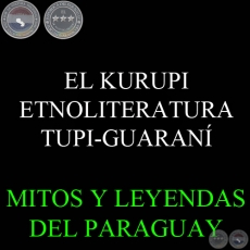 EL KURUPI - ETNOLITERATURA TUPI-GUARAN - Texto de JOO BARBOSA RODRIGUES
