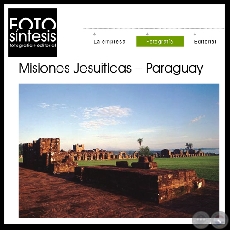 IMÁGENES DE LAS MISIONES JESUÍTICAS EN PARAGUAY (Fotos: FERNANDO ALLEN)