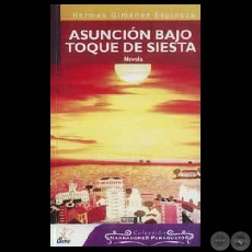 ASUNCIÓN BAJO TOQUE DE SIESTA (Novela de HERMES GIMÉNEZ ESPINOZA)
