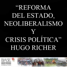 REFORMA DEL ESTADO, NEOLIBERALISMO Y CRISIS POLTICA (HUGO RICHER)