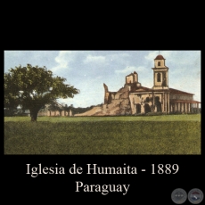 IGLESIA DE HUMAITA, DESPUÉS DEL BOMBARDEO - AÑO 1889 - TARJETA POSTAL DEL PARAGUAY 