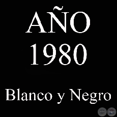 AÑO 1980 - BLANCO Y NEGRO - VIDA CAMPESINA EN PARAGUAY (JOSÉ MARÍA BLANCH)