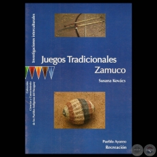 JUEGOS TRADICIONALES ZAMUCO - SUSANA KOVCS