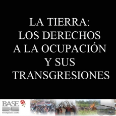 LA TIERRA: LOS DERECHOS A LA OCUPACIN Y SUS TRANSGRESIONES (DR. CARLOS ALBERTO GONZLEZ y DR. JUAN C. RAMREZ MONTALBETTI)