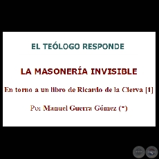 LA MASONERA INVISIBLE (Por MANUEL GUERRA GMEZ)