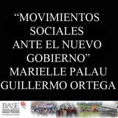 MOVIMIENTOS SOCIALES ANTE EL NUEVO GOBIERNO: APOSTANDO AL CAMBIO SIN BAJAR LAS BANDERAS (MARIELLE PALAU y GUILLERMO ORTEGA)