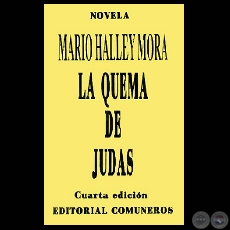 LA QUEMA DE JUDAS (Novela de  MARIO HALLEY MORA)