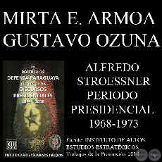 DISCURSOS PRESIDENCIALES - GRAL. ALFREDO STROESSNER MATIAUDA (1968 - 1973)