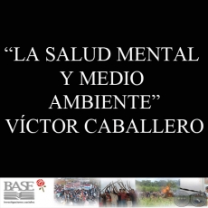 LA SALUD MENTAL Y MEDIO AMBIENTE (VCTOR CABALLERO)