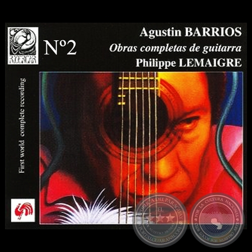 AGUSTÍN BARRIOS 2 (OBRAS COMPLETAS DE GUITARRA) - PHILIPPE LEMAIGRE