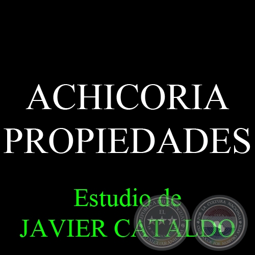 ACHICORIA - PROPIEDADES - Estudio de JAVIER CATALDO