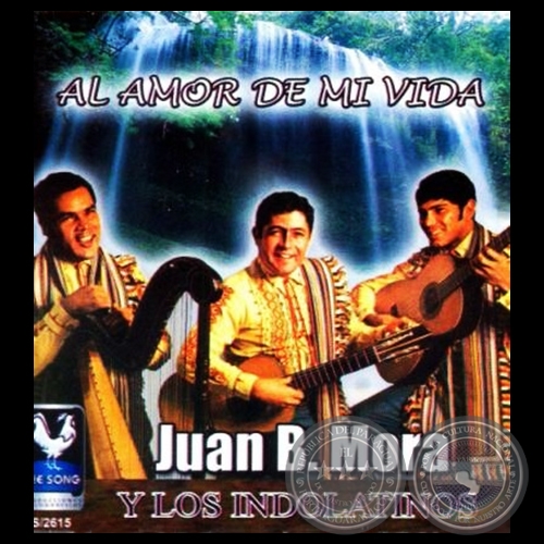 AL AMOR DE MI VIDA - JUAN B. MORA Y LOS INDOLATINOS