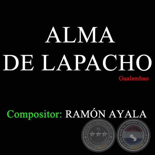 ALMA DE LAPACHO - Compositor: RAMÓN AYALA