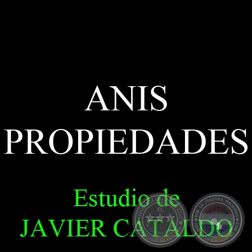 ANIS - PROPIEDADES - Estudio de JAVIER CATALDO