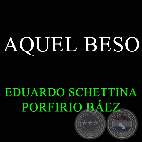 AQUEL BESO - PORFIRIO BÁEZ