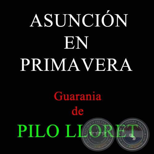 ASUNCIÓN EN PRIMAVERA - Guarania de PILO LLORET