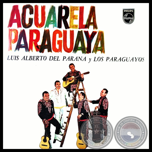 ACUARELA PARAGUAYA - LUIS ALBERTO DEL PARANÁ Y LOS PARAGUAYOS