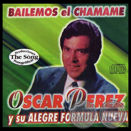 BAILEMOS EL CHAMAME - OSCAR PÉREZ Y SU ALEGRE FÓRMULA NUEVA