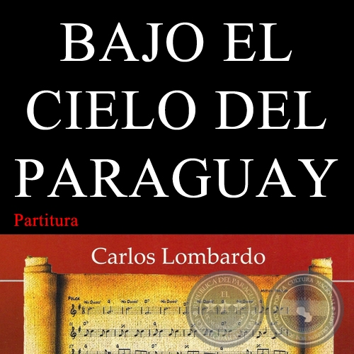 BAJO EL CIELO DEL PARAGUAY (Partitura) - Polca de ANTONIO ORTÍZ MAYANS