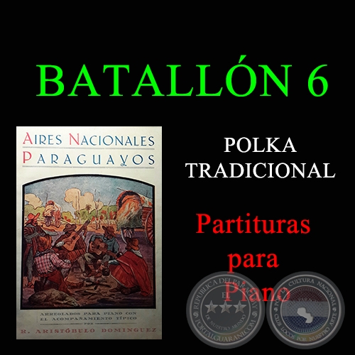 BATALLÓN 6 - Partitura para Piano